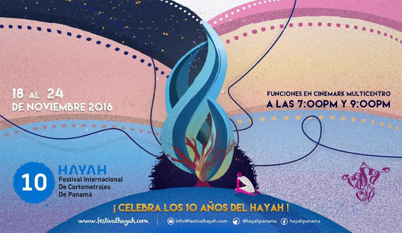  Hayah Festival Internacional de Cortometrajes de Panamá  Cumple 10 años