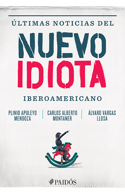 Literatura: Últimas noticias del nuevo idiota iberoamericano